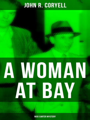 cover image of A WOMAN AT BAY (Nick Carter Mystery)